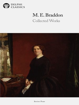 Delphi Collected Works of M. E. Braddon (Illustrated) - ebook
